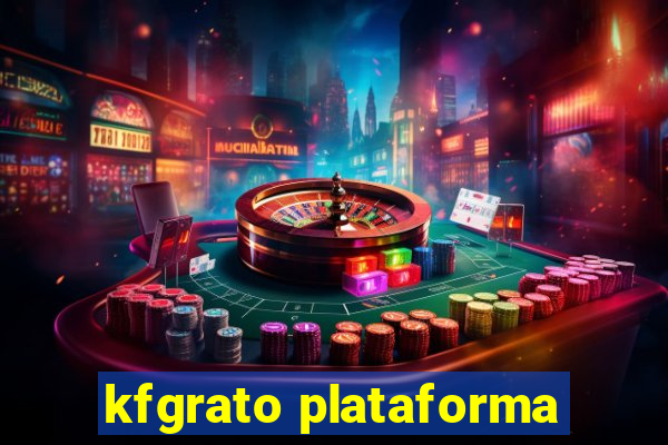 kfgrato plataforma